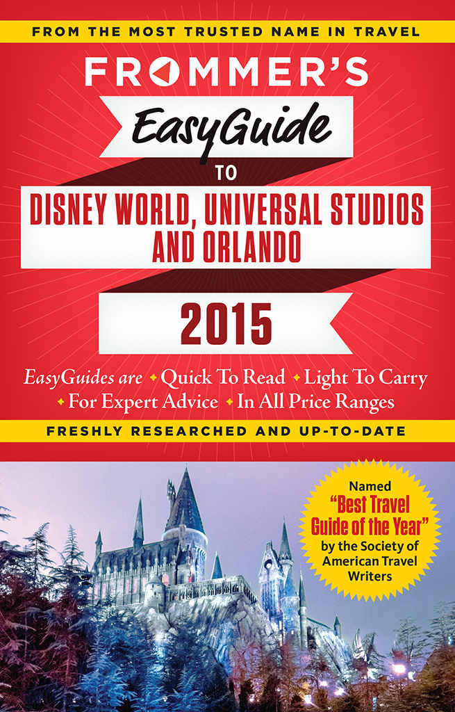 Frommers Easyguide To Disney World Universal And Orlando 2015 Easy Guides Jason Cochran