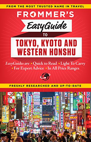 Frommers Easyguide To Tokyo Kyoto And Western Honshu 2015 Fol Papma Reiber