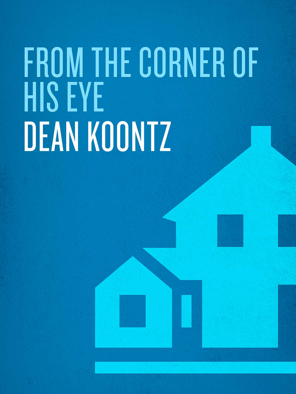 From The Corner Of His Eye Dean Koontz