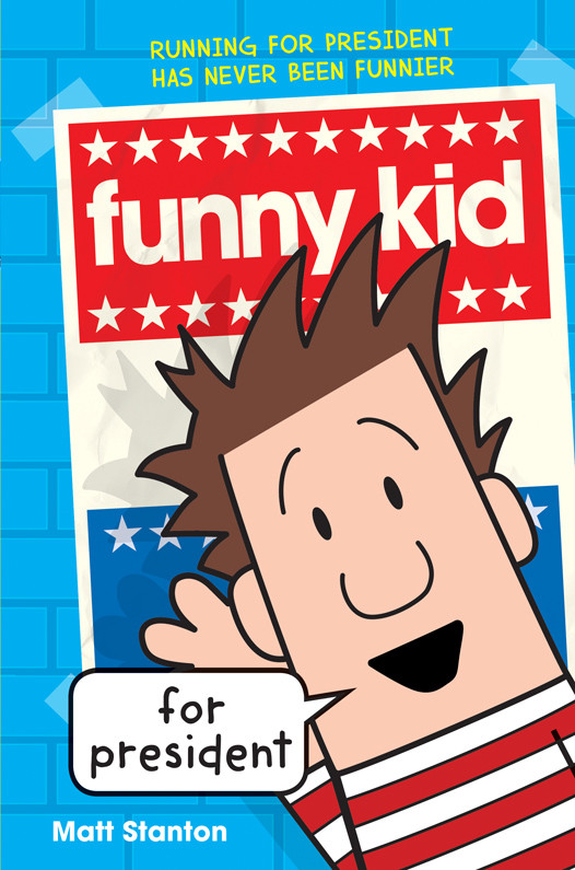 Funny Kid For President Matt Stanton