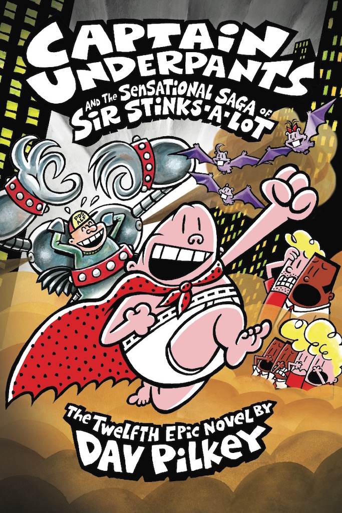 Captain Underpants And The Sensational Saga Of Sir Stinksalot Captain Underpants 12 Dav Pilkey
