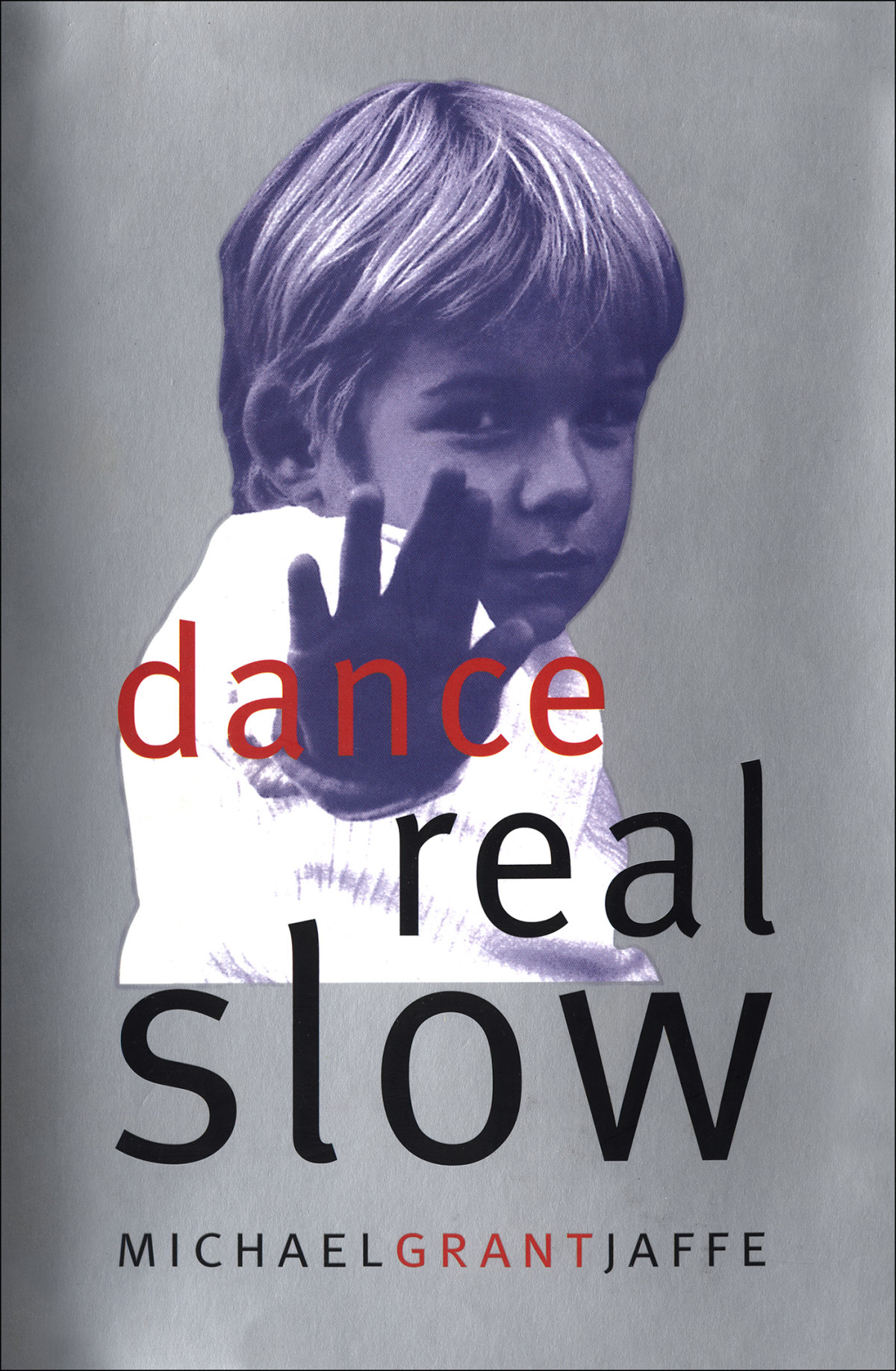 Dance Real Slow Michael Grant Jaffe