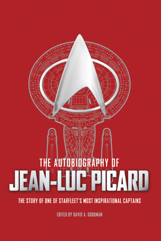 Star Trek Autobiography 2 The Autobiography Of Jeanluc Picard David A Goodman
