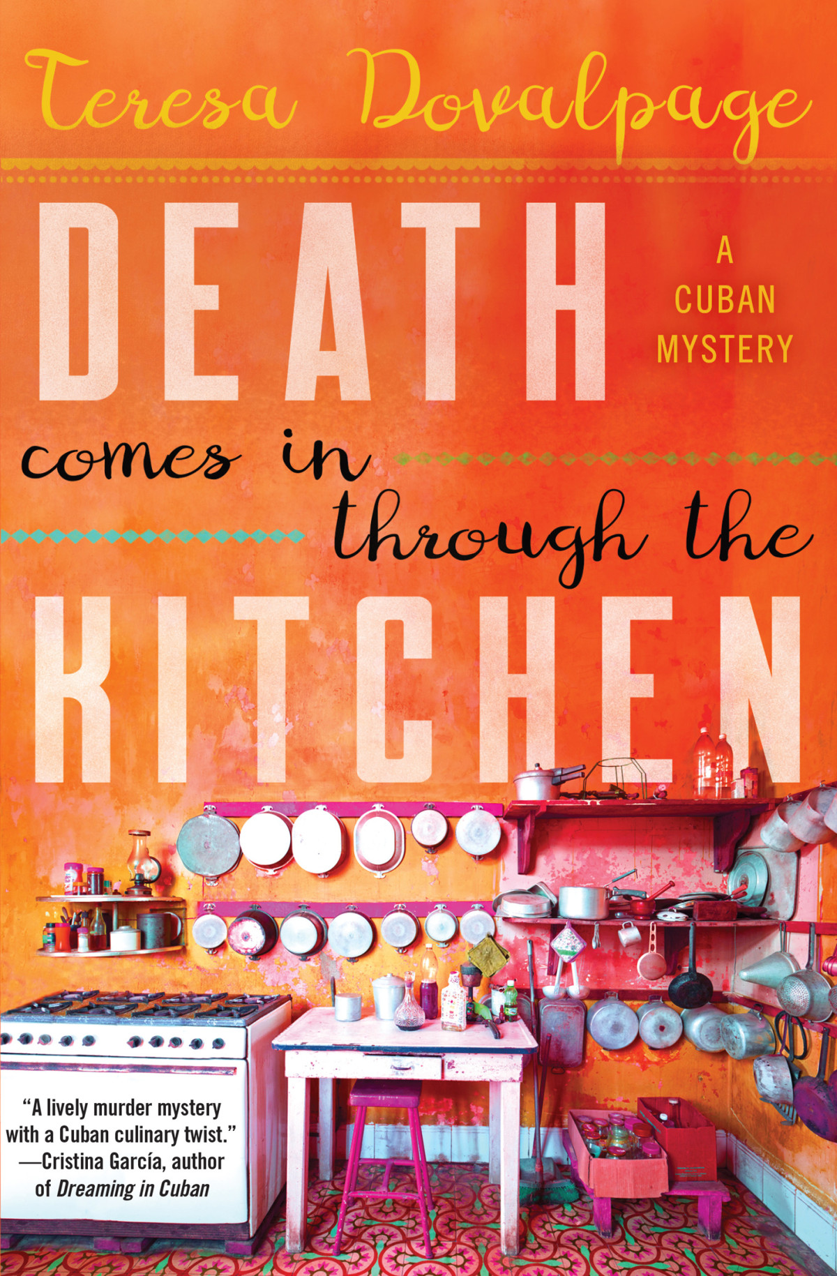 Death Comes In Through The Kitchen Havana Mystery 1 1st Edition Teresa Dovalpage