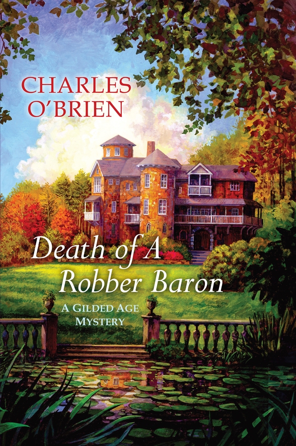 Death Of A Robber Baron Charles Obrien