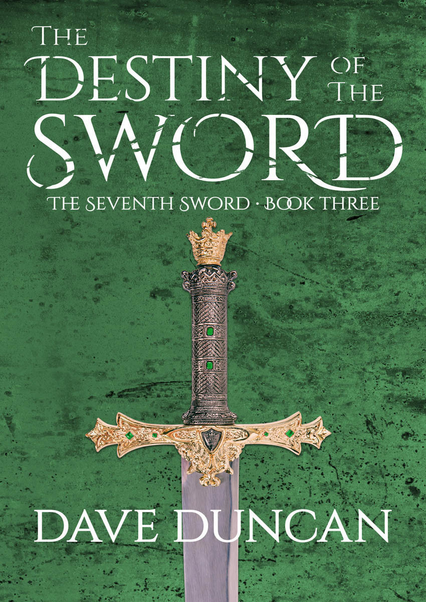 Destiny Of The Sword Dave Duncan