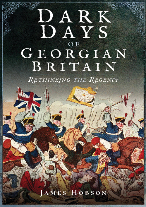 Dark Days Of Georgian Britain Unknown