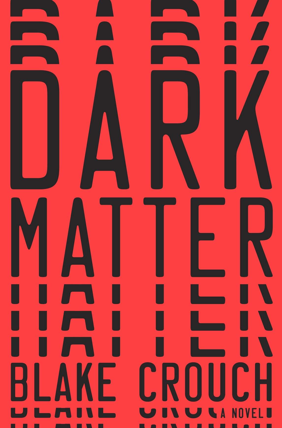 Dark Matter A Novel Blake Crouch