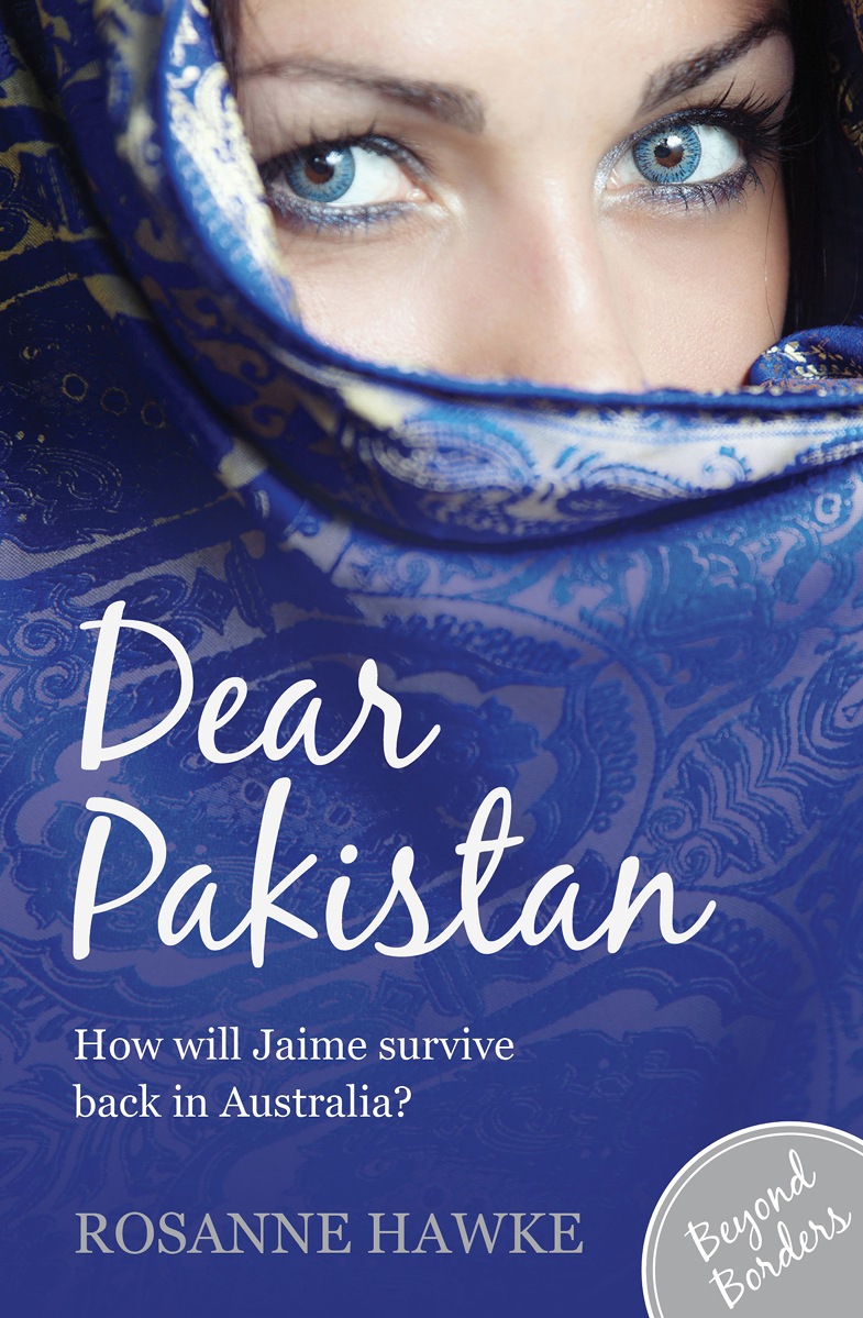 Dear Pakistan Rosanne Hawke