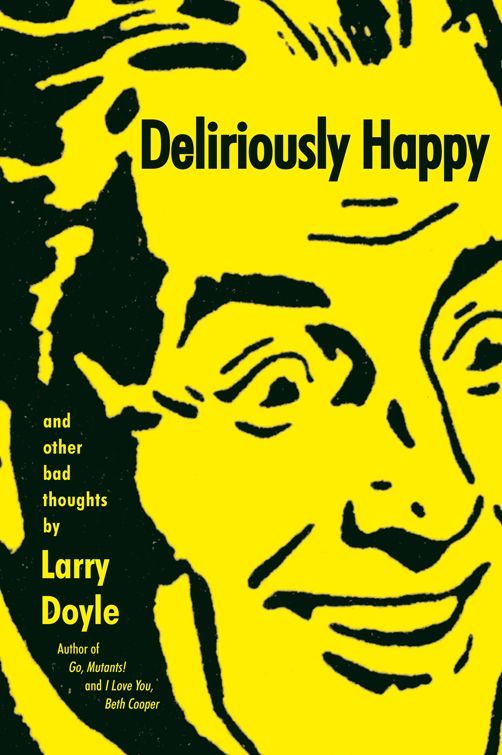 Deliriously Happy Larry Doyle