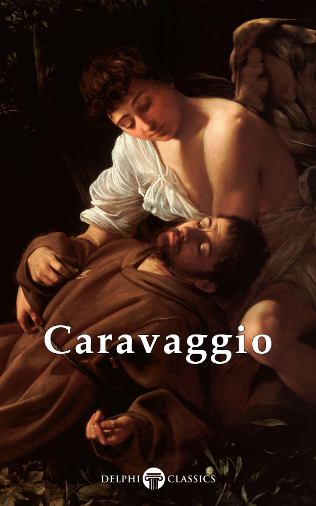 Delphi Complete Works Of Caravaggio Caravaggio