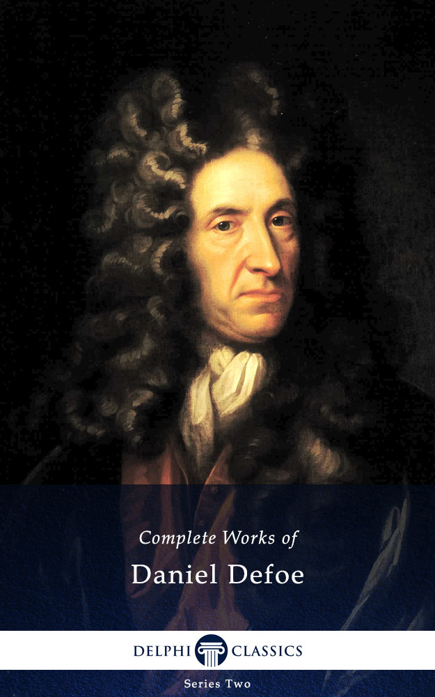 Delphi Complete Works Of Daniel Defoe Illustrated Daniel Defoe