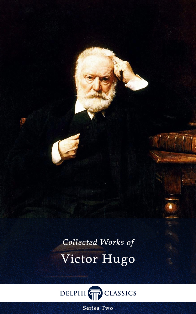 Delphi Complete Works Of Victor Hugo Illustrated Victor Hugo