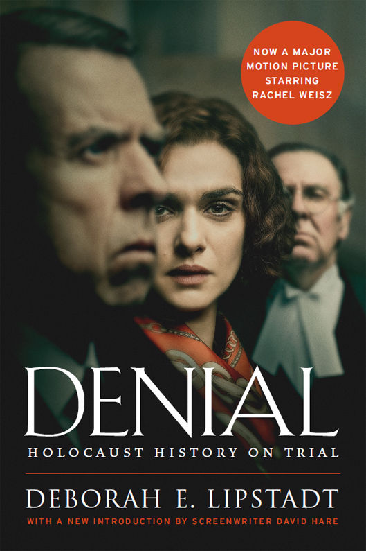 Denial Movie Tiein Holocaust History On Trial Deborah E Lipstadt
