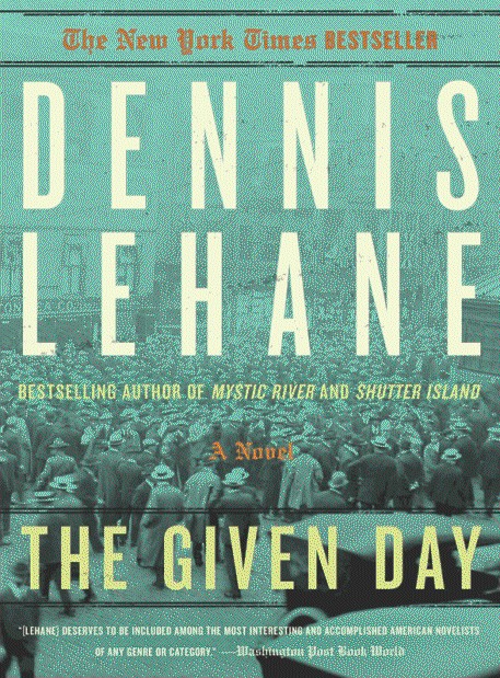 The Given Day Coughlin Series Book 1 Dennis Lehane
