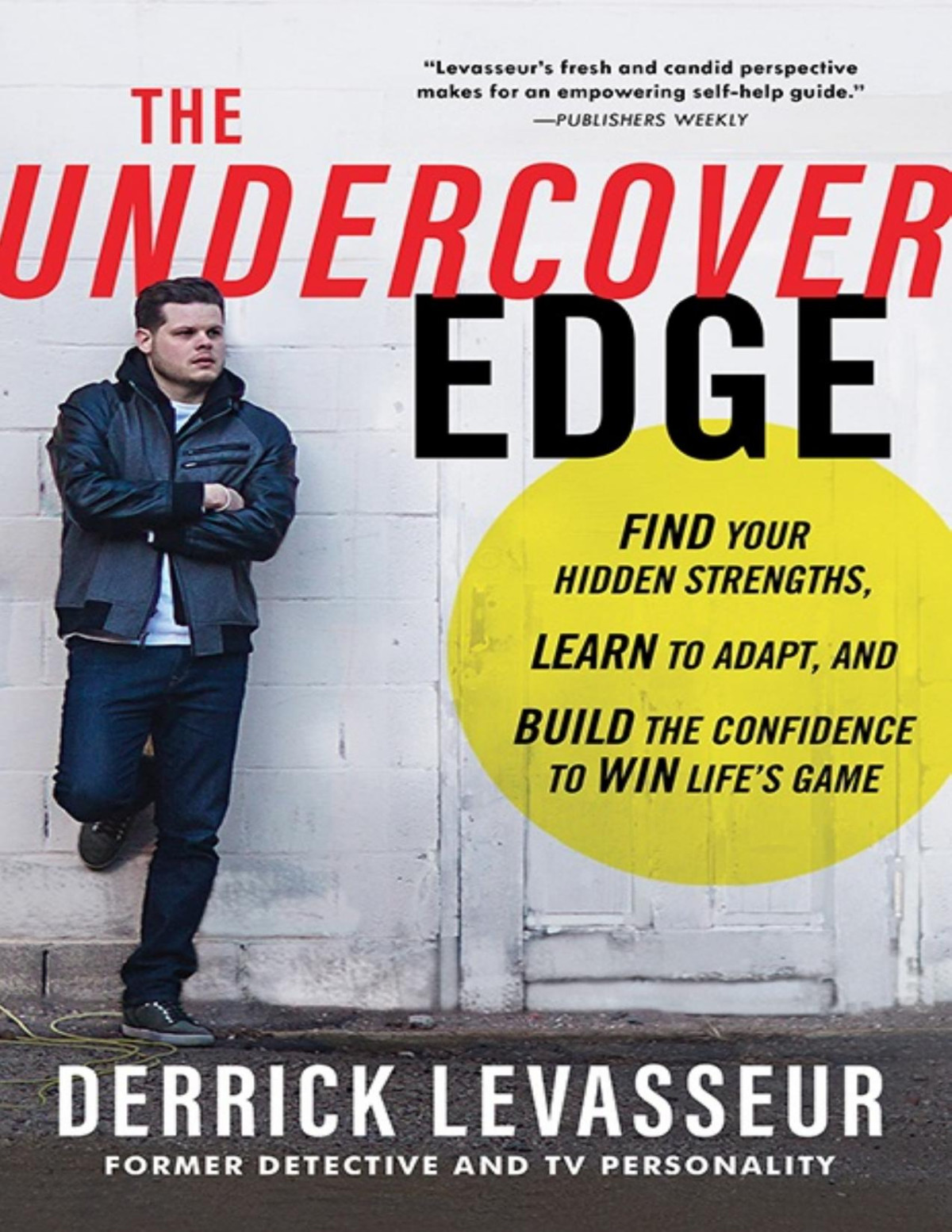 The Undercover Edge Derrick Levasseur