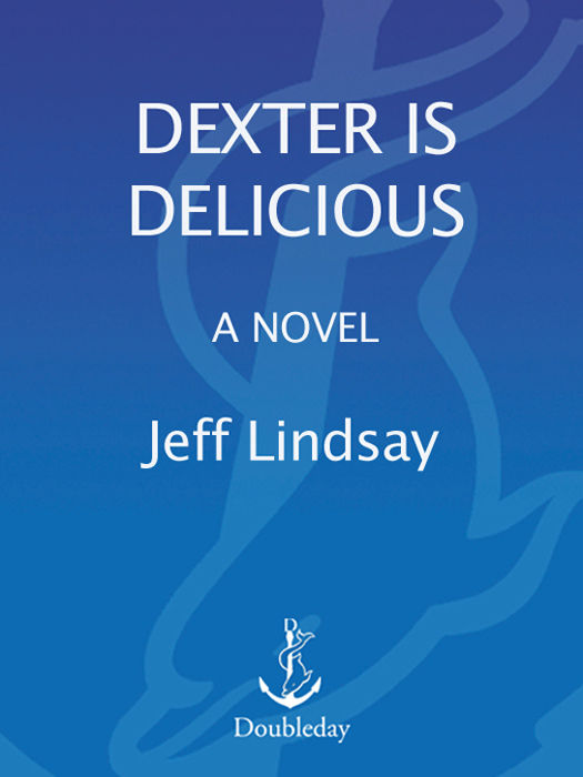 Dexter Is Delicious Dexter Morgan 5 Jeff Lindsay