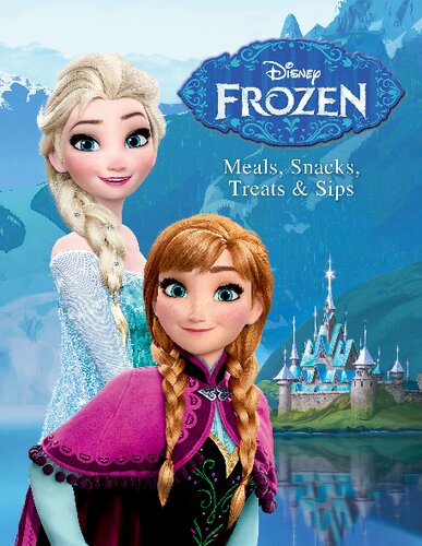 Disney Frozen Meals Snacks Treats Sips Sarah Billingsley