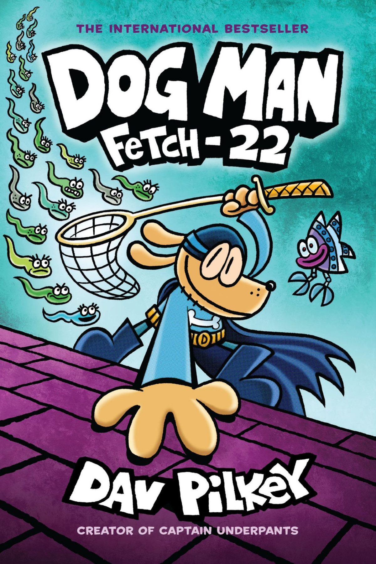 Dog Man Fetch22 From The Creator Of Captain Underpants Dog Man 8 Dav Pilkey
