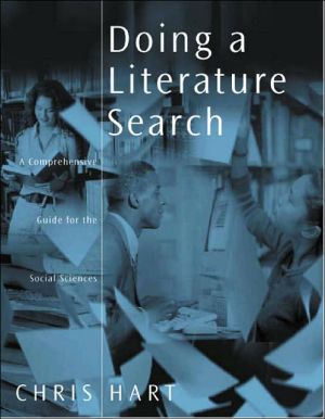 Doing A Literature Search A Comprehensive Guide For The Social Sciences First Edition Chris Hart