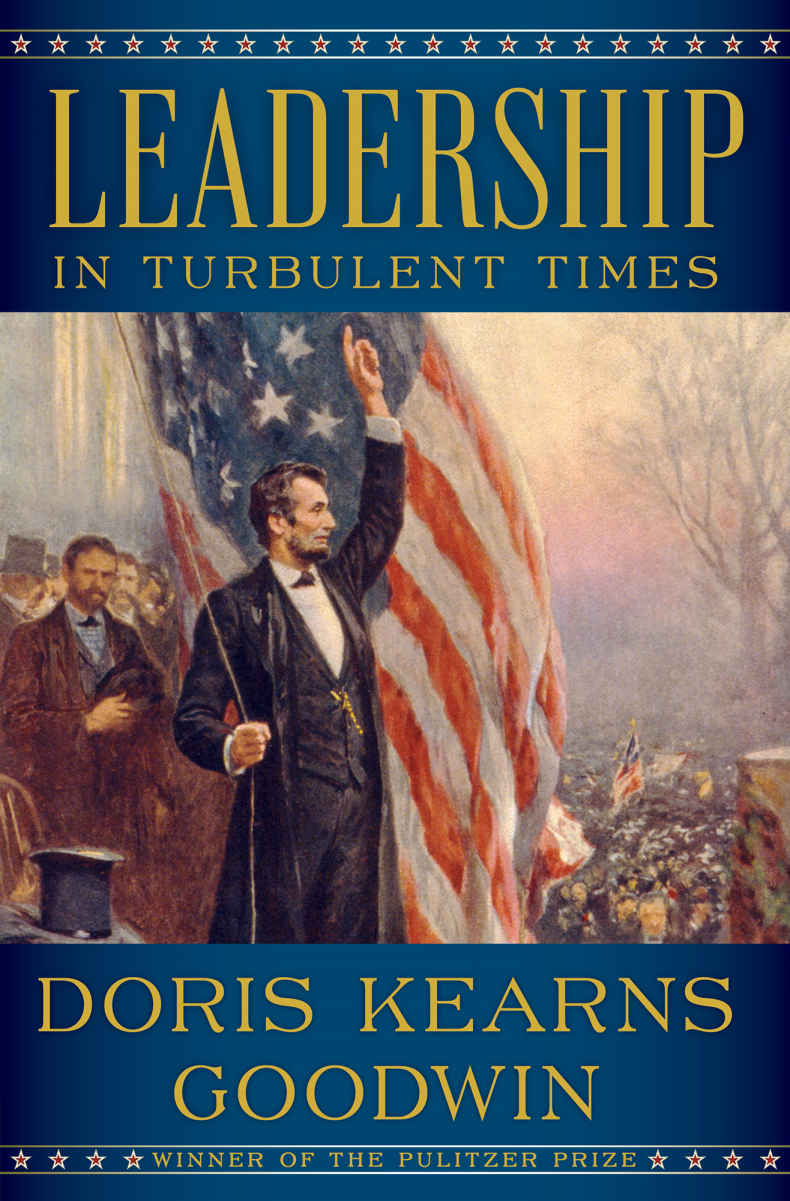 Leadership In Turbulent Times Doris Kearns Goodwin