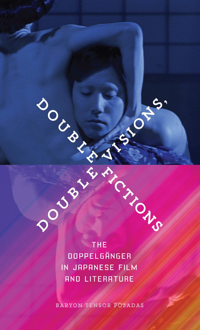 Double Visions Double Fictions The Doppelgnger In Japanese Film And Literature Baryon Tensor Posadas