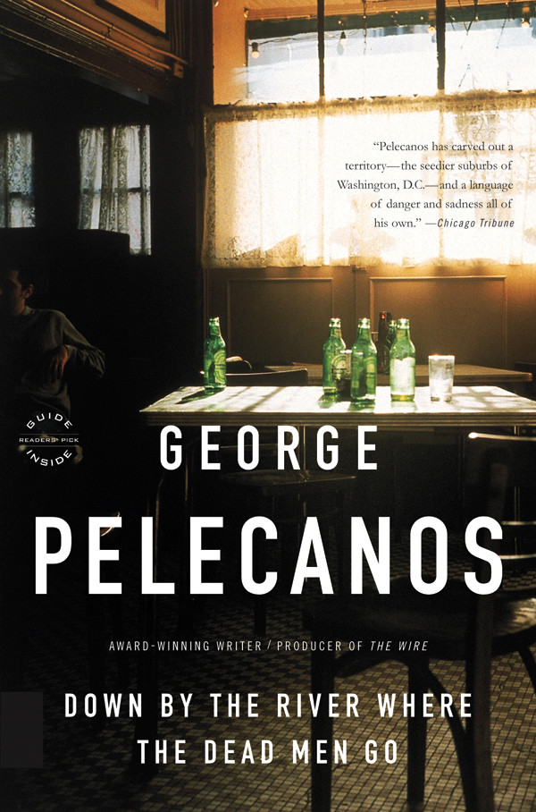 Down By The River Where The Dead Men Go George P Pelecanos