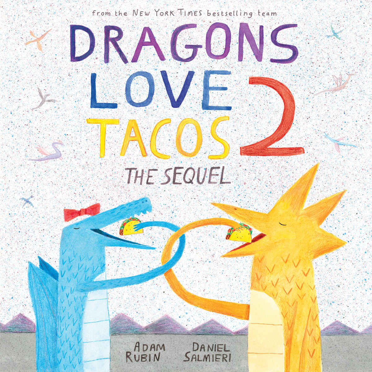 Dragons Love Tacos 2 The Sequel Adam Rubin