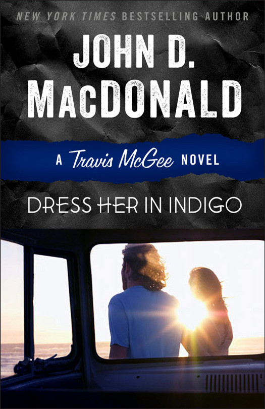 Dress Her In Indigo John D Macdonald