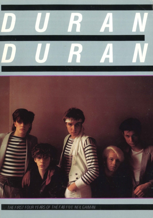 Duran Duran The First Four Years Of The Fab Five Neil Gaiman