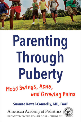 Parenting Through Puberty Mood Swings Acne And Growing Pains Suanne Kowalconnelly American Academy Of Pediatrics