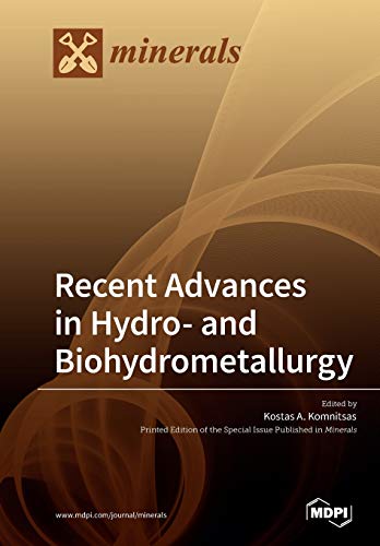 Recent Advances In Hydro And Biohydrometallurgy Kostas A Komnitsas Editor