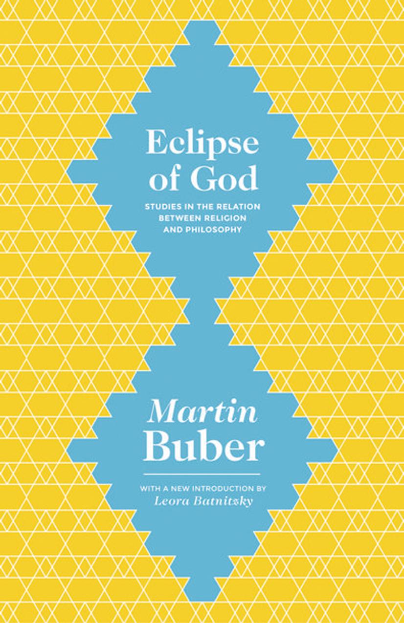 Eclipse Of God Studies In The Relation Between Religion And Philosophy Martin Buber