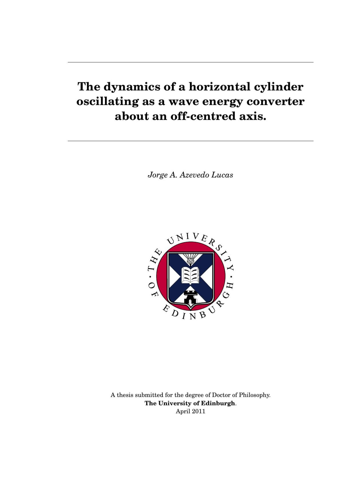 The Dynamics Of A Horizontal Cylinder Oscillating As A Wave Energy Converter About An Offcentred Axis Jorge A Azevedo Lucas