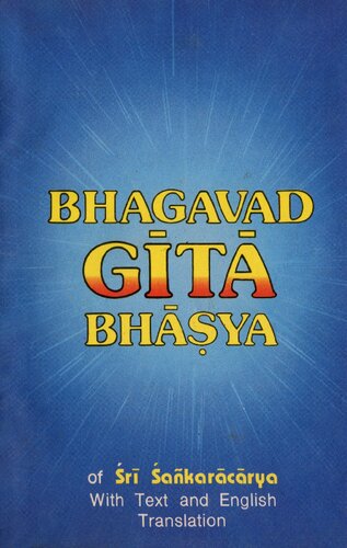Srimad Bhagavad Gita Bhasya Of Sri Samkaracarya With Text In Devanagiri And English Rendering And Index Of First Lines Of Verses 1st Edition Warrier