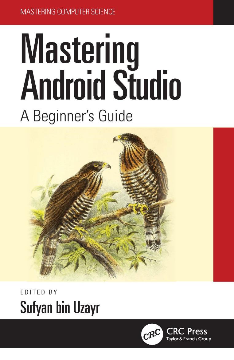 Mastering Android Studio A Beginners Guide Mastering Computer Science 1st Edition Sufyan Bin Uzayr