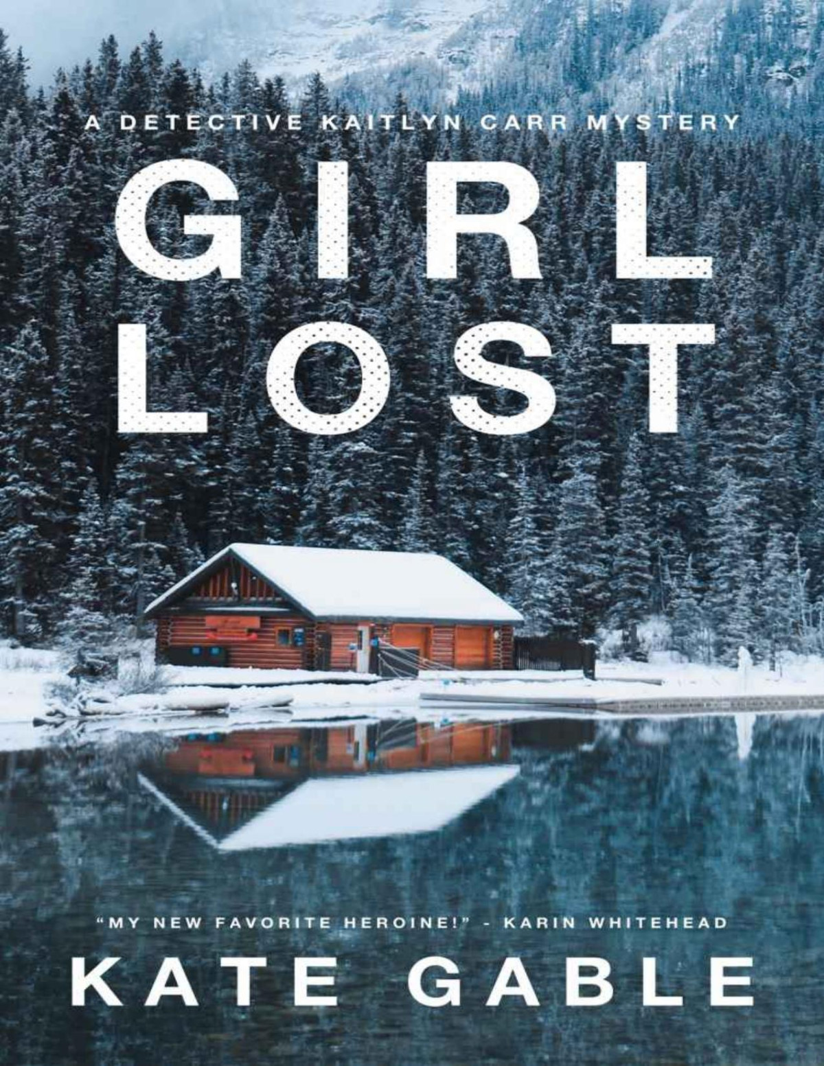 Girl Lost A Detective Kaitlyn Carr Mystery Kate Gable