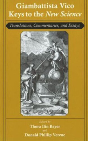 Giambattista Vico Keys To The New Science Translations Commentaries And Essays Giambattista Vico
