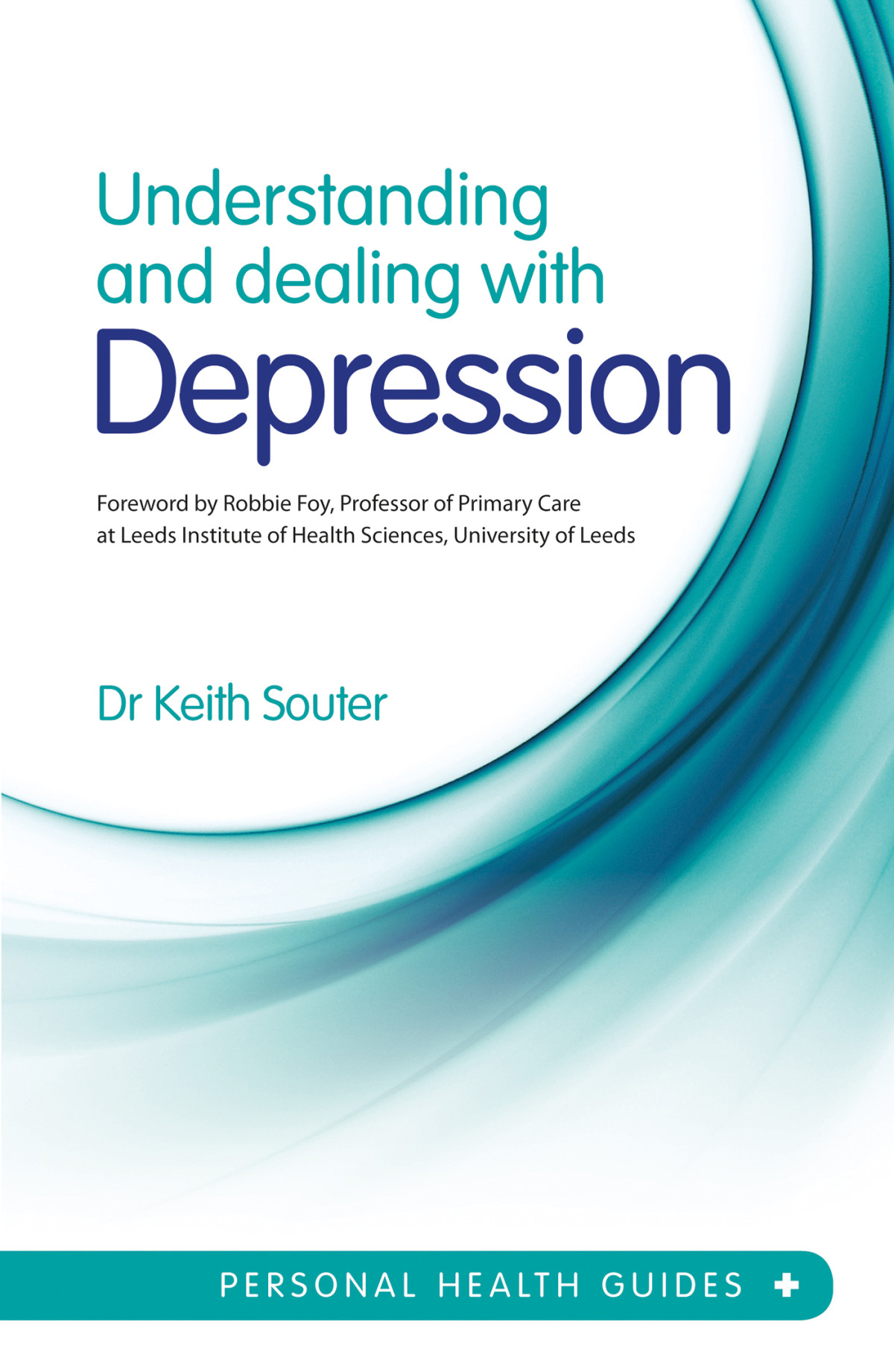 Understanding And Dealing With Depression Keith Souter