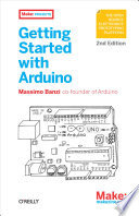 Getting Started With Arduino 2nd Edition By Massimo Banzi Massimo Banzi
