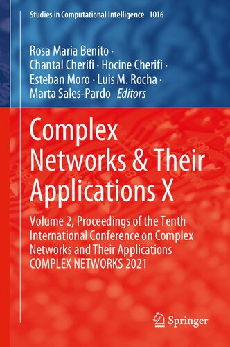 Complex Networks Their Applications X Volume 2 Proceedings Of The Tenth International Conference On Complex Networks And Their Applications Complex Networks 2021 Rosa Maria Benito