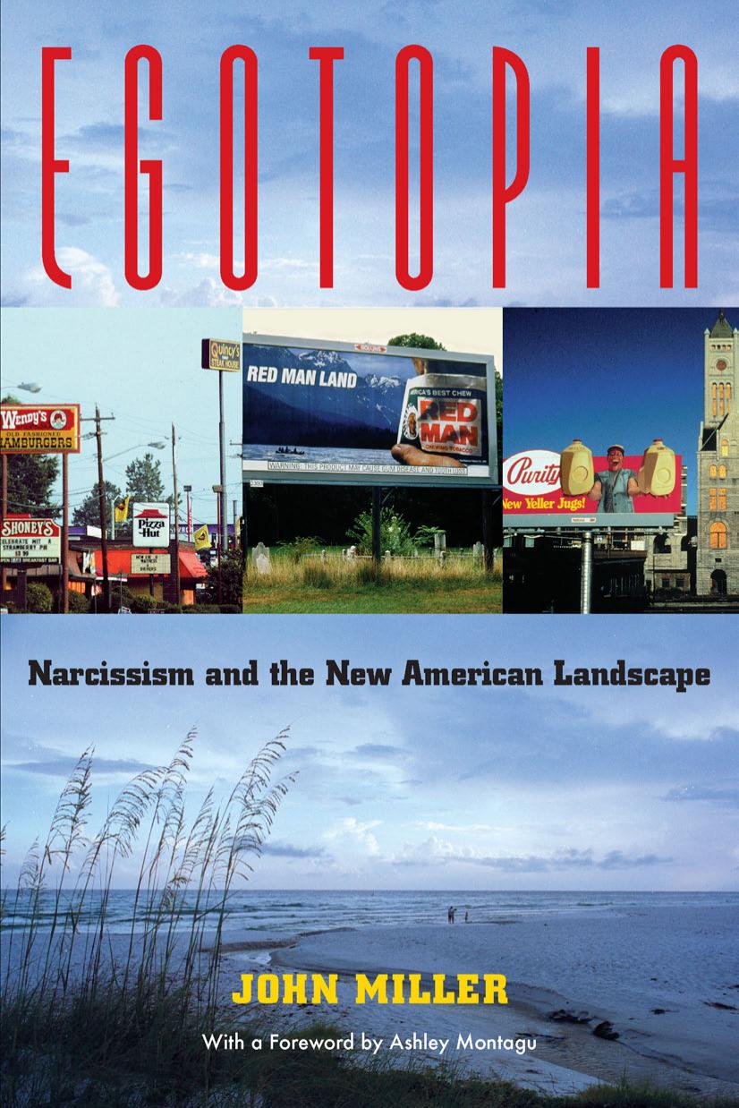 Egotopia Narcissism And The New American Landscape John Miller