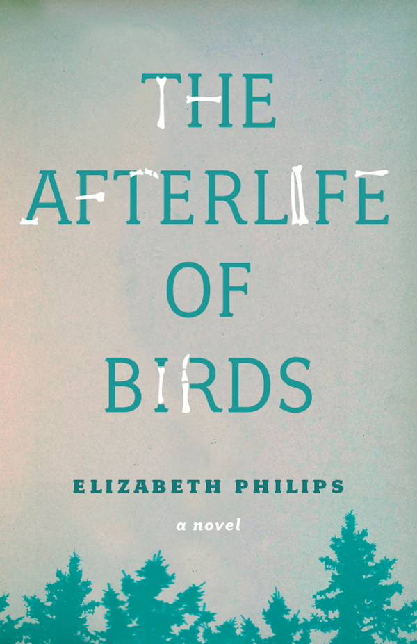 The Afterlife Of Birds Elizabeth Philips