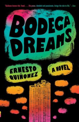 Bodega Dreams Ernesto B Quinonez