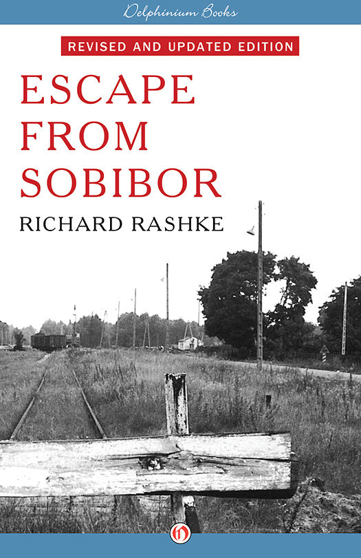 Escape From Sobibor Revised And Updated Edition Richard Rashke
