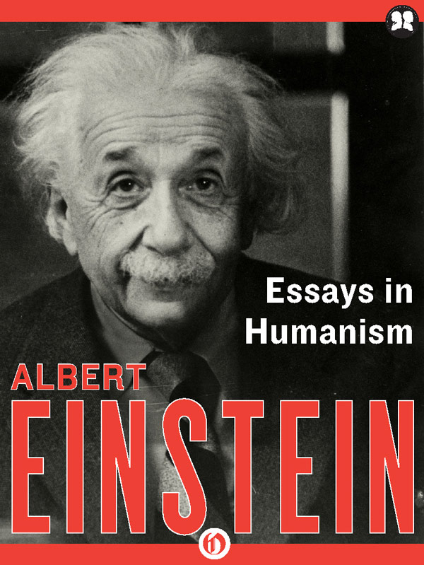 Essays In Humanism Albert Einstein