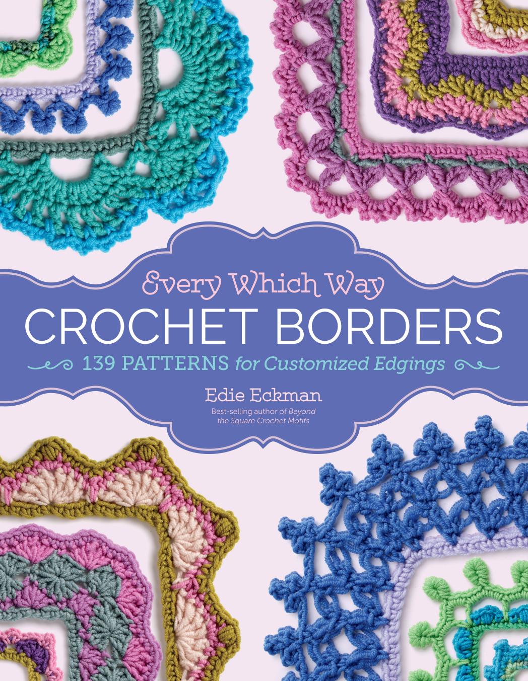 Every Which Way Crochet Borders Edie Eckman
