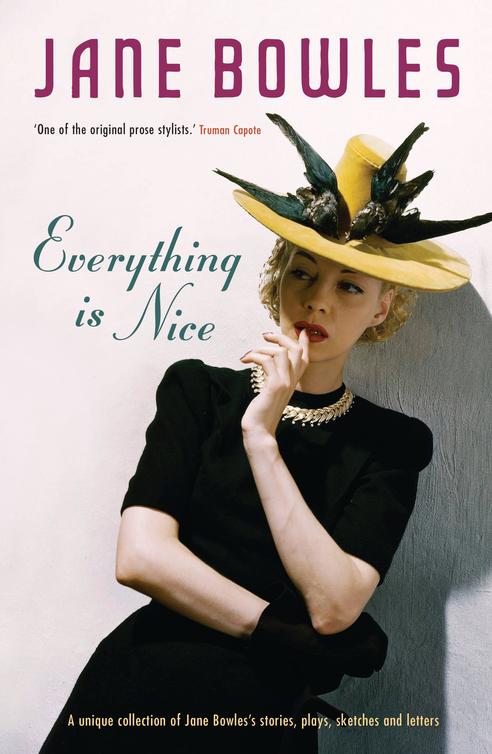 Everything Is Nice Jane Bowles