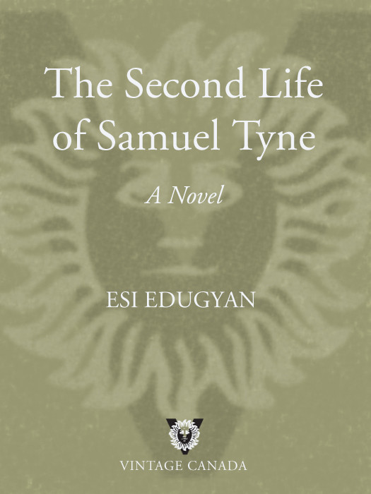 The Second Life Of Samuel Tyne Esi Edugyan