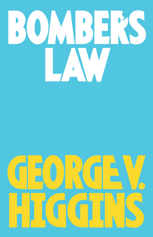 Bombers Law George V Higgins